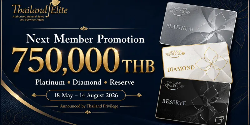 Thailand Privilege annonce une promotion spéciale Next Member : 750 000 THB pour Platinum, Diamond et Reserve