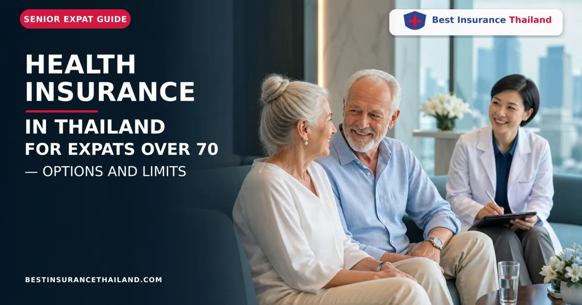 Health Insurance in Thailand for Expats Over 70 — Options and Limits