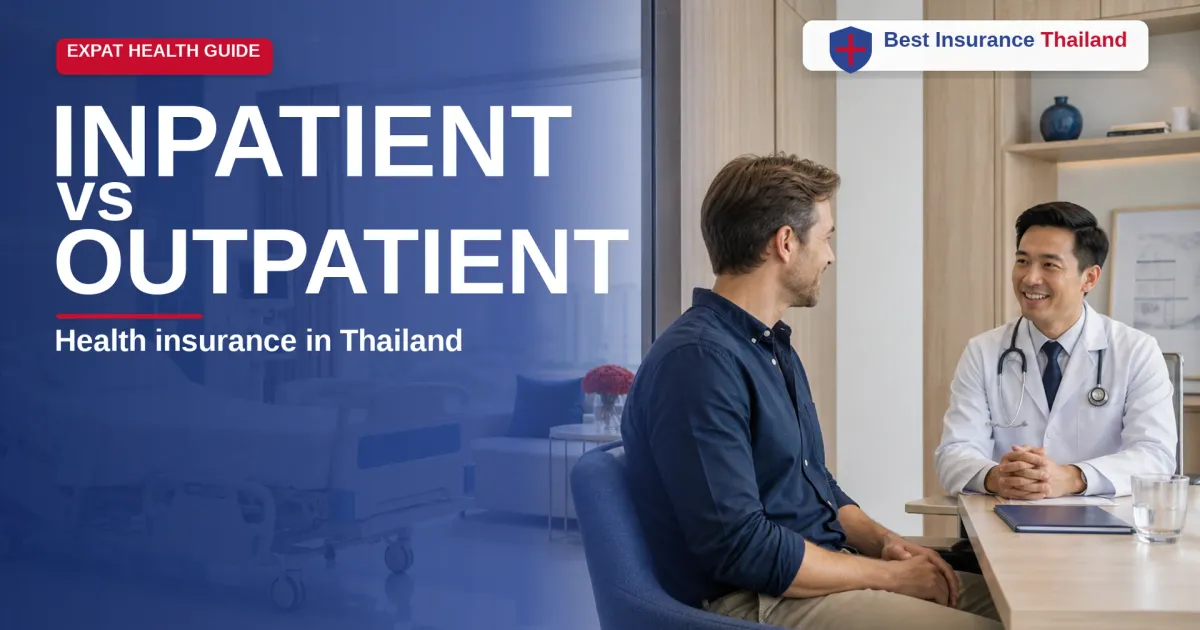 Inpatient vs Outpatient Health Insurance in Thailand — What Expats Need